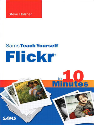 cover image of Sams Teach Yourself Flickr in 10 Minutes
